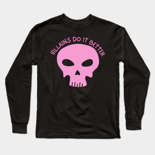 Villains do it better - Villain Lover Long Sleeve T-Shirt